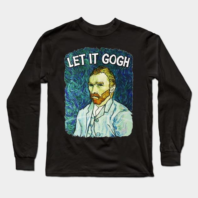 Let it Gogh Long Sleeve T-Shirt by aslamartbokrit